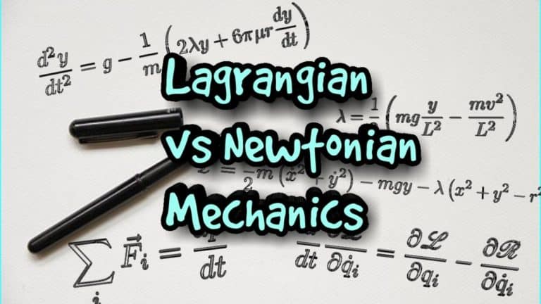 Lagrangian vs Newtonian Mechanics: The Key Differences
