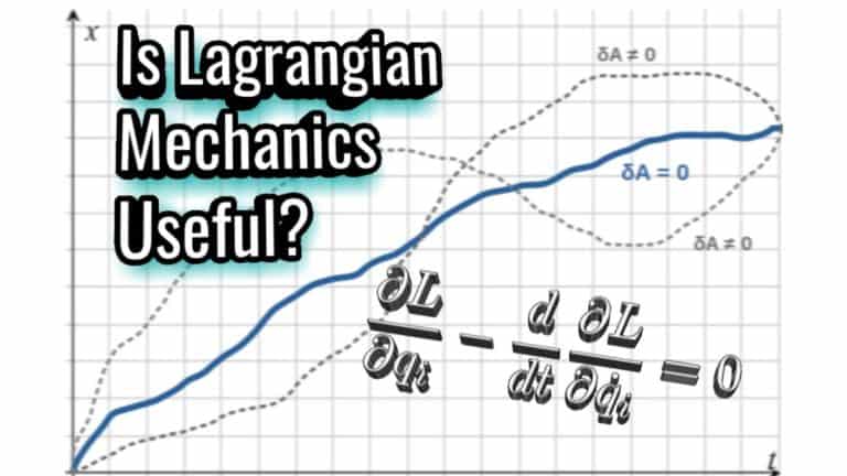 Is Lagrangian Mechanics Useful? 9 Key Reasons Why It Absolutely Is